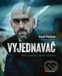 Vyjednavač (Knižní rozhovor s elitním policistou) - Karel Pošíval, Markéta Nekolová - kniha z kategorie Životopisy