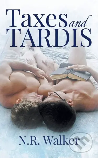 Taxes and TARDIS - N.R. Walker - kniha z kategorie Romantická