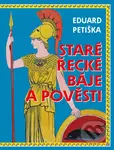 Staré řecké báje a pověsti - Eduard Petiška