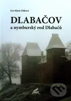 Dlabačov a nymburský rod Dlabačů - Eva Marie Zitková - kniha z kategorie 20. století