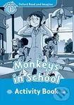 Oxford Read and Imagine: Level 1 - Monkeys in School Activity Book - Paul Shipton