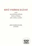 Když vykřikne bažant aneb neuvěřitelné příhody doktora Dlaska, jeho rodiny a přátel - kniha z kategorie Beletrie