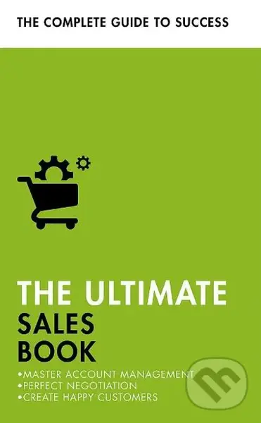 The Ultimate Sales Book - Christine Harvey, Grant Stewart a kol.