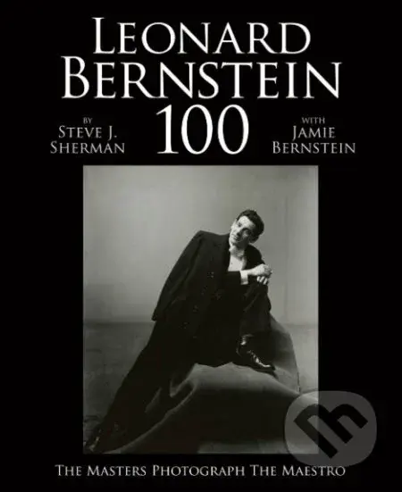 Leonard Bernstein 100 (The Masters Photograph the Maestro) - kniha z kategorie Fotografie