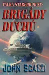 Válka starého muže: Brigády duchů - John Scalzi - kniha z kategorie Sci-fi a fantasy