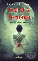EMMA Tornádo (a to, čo po nej ostalo) - Petra Olšáková - kniha z kategorie Společenská beletrie