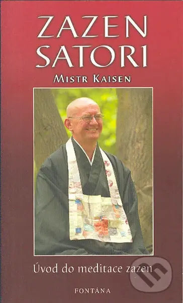 Zazen Satori - Úvod do meditace zazen - Mistr Kaisen - kniha z kategorie Spiritualita