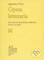 Opera letteraria (Gli scritti di slovachistica dell´esule slovaco in Italia 2) - kniha z kategorie Přednášky a projevy