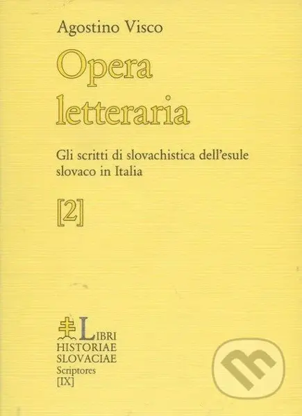 Opera letteraria (Gli scritti di slovachistica dell´esule slovaco in Italia 2) - kniha z kategorie Přednášky a projevy