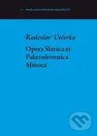 Opera Slavica et Palaeoslovenica Minora - Radoslav Večerka