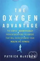 The Oxygen Advantage (The Simple, Scientifically Proven Breathing Technique That Will Revolutionise Your Health and Fitness) - kniha z kategorie…