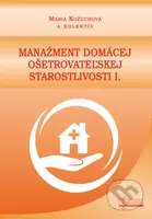 Manažment domácej ošetrovateľskej starostlivosti I. - kniha z kategorie Domácí léčba