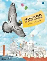 Architecture According to Pigeons - Speck Lee Tailfeather, Stella Gurney - kniha z kategorie Naučné knihy