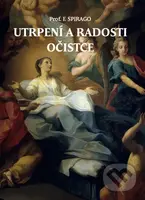 Utrpení a radosti očistce - Franz Spirago - kniha z kategorie Křesťanství