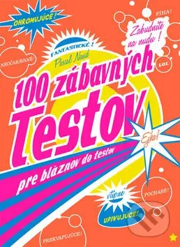 100 zábavných testov pre bláznov do testov - Pascal Naud - kniha z kategorie Hry pro dospělé