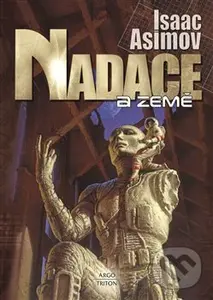 Nadace a Země - Isaac Asimov