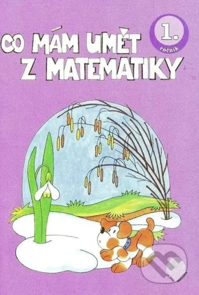 Co mám umět z matematiky 1.ročník - kniha z kategorie 1. stupeň