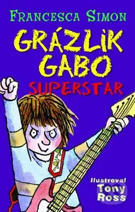 Grázlik Gabo - Superstar - Francesca Simon