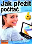 Jak přežít počítač - Karel Nešpor