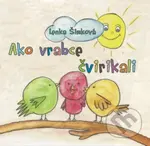 Ako vrabce čvirikali - Lenka Šimková