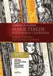 Marie Terezie: Požehnaná císařovna / Maria Theresa: The Blessed Empress