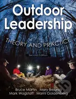 Outdoor Leadership - Bruce Martin, Mary Breunig, Mark Wagstaff, Marni A. Goldenberg - kniha z kategorie Humanitní a společenské vědy