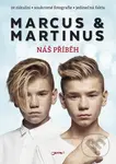 Marcus & Martinus: Náš příběh (Ze zákulisí, Soukromé fotografie, jedinečná fakta) - kniha z kategorie Hudba