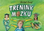 Trénink mozku pro 2. stupeň ZŠ - Michal Černý - kniha z kategorie Hlavolamy