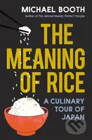 The Meaning of Rice - Michael Booth - kniha z kategorie Kuchařky