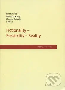 Fictionality - Possibility - Reality - Pert Koťátko a kol. - kniha z kategorie Odborné a naučné