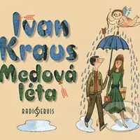 Medová léta - Ivan Kraus - audiokniha z kategorie Společenská beletrie