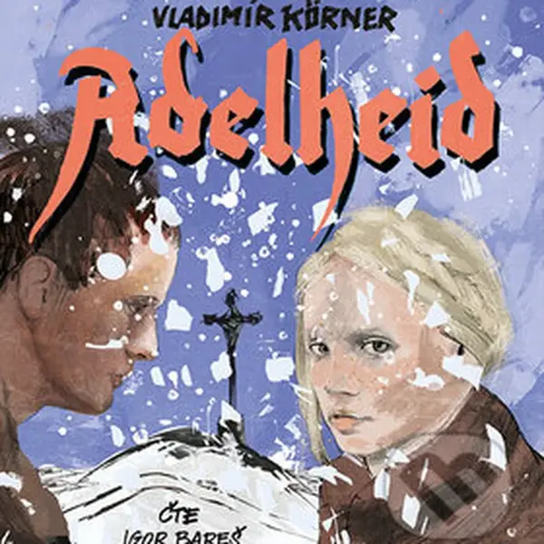 Adelheid - Vladimír Körner - audiokniha z kategorie Romantika