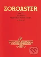 Zoroaster (Život a působení připravovatele cesty v Iránu) - kniha z kategorie Spiritualita