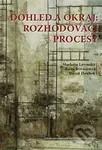 Dohled a okraj: rozhodovací procesy - Dana Bittnerová, David Doubek, Markéta Levínská - kniha z kategorie Sociologie