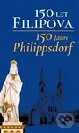 150 let Filipova / 150 Jahre Philippsdorf