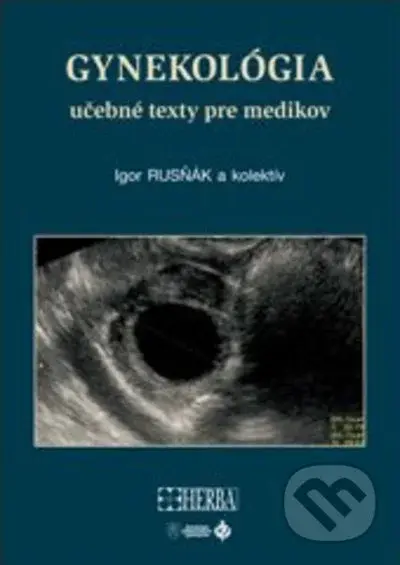 Gynekológia (učebné texty pre medikov) - Igor Rusňák - kniha z kategorie Vysoké školy