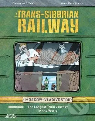 The Trans-Siberian Railway - Aleksandra Litvina, Anna Desnitskaya (ilustrátor) - kniha z kategorie Naučné knihy
