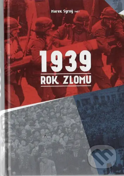 1939 (Rok zlomu) - Marek Syrný - kniha z kategorie Historie