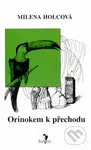 Orinokem k přechodu - Milena Holcová - kniha z kategorie Beletrie