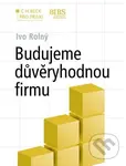 Budujeme důvěryhodnou firmu - Ivo Rolný - kniha z kategorie Podnikové hospodářství