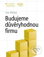 Budujeme důvěryhodnou firmu - Ivo Rolný - kniha z kategorie Podnikové hospodářství