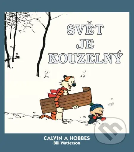 Calvin a Hobbes 11 - Svět je kouzelný - Bill Watterson - kniha z kategorie Komiksy