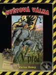 Světová válka (V před) - Václav Dobrý