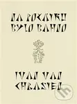 Na počátku bylo bahno - Ivan van Chrasten