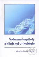Vybrané kapitoly z klinickej onkológie - Mária Rečková a kolektív - kniha z kategorie Onkologie