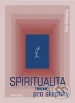 Spiritualita (nejen) pro skeptiky - Petr Samojský - kniha z kategorie Teologie