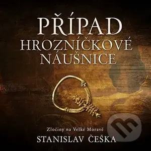 Případ hrozníčkové náušnice - Stanislav Češka - audiokniha z kategorie Detektivky, thrillery a horory