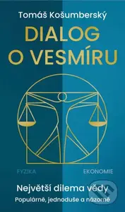 Dialog o vesmíru (Největší dilema vědy. Populárně, jednoduše a názorně) - kniha z kategorie Kosmologie