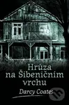 Hrůza na Šibeničním vrchu - Darcy Coates - kniha z kategorie Detektivky, thrillery a horory