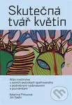 Skutečná tvář květin (Atlas rostlinstva v zemích exotických spatřovaného, s podrobnými vyobrazeními a poznámkami) - kniha z kategorie Biologie